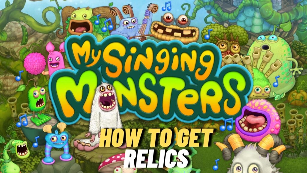how to get relics in my singing monsters