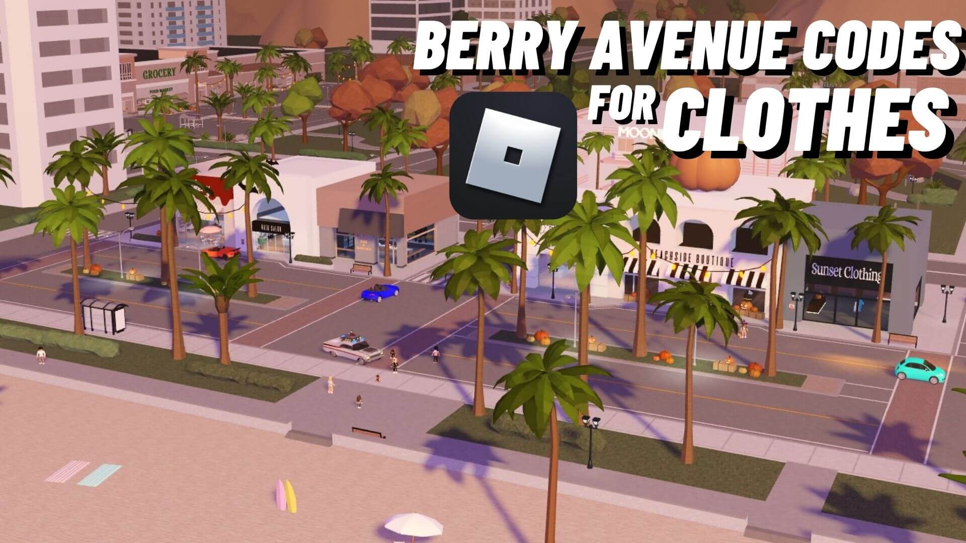 Berry Avenue Codes For Clothes [UPDATED] Walkthrough Steps