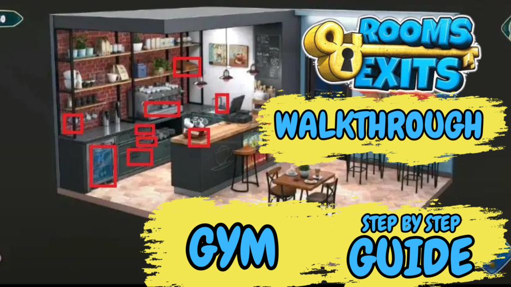 Rooms And Exits Gym Walkthrough